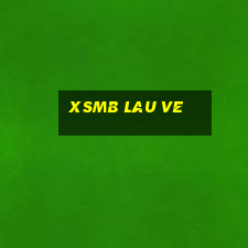 xsmb lau ve