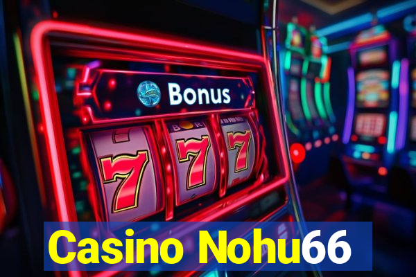 Casino Nohu66