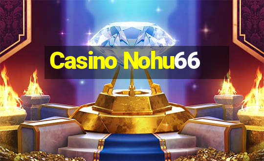 Casino Nohu66