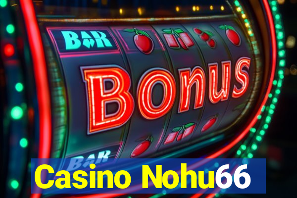 Casino Nohu66