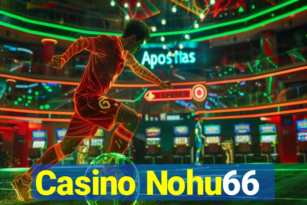 Casino Nohu66