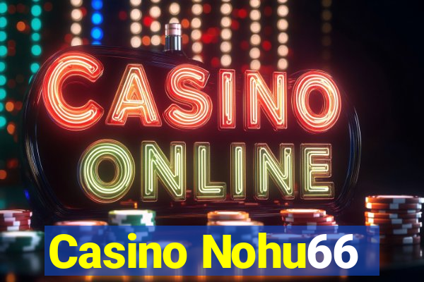 Casino Nohu66