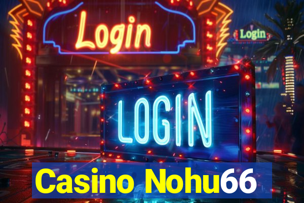 Casino Nohu66