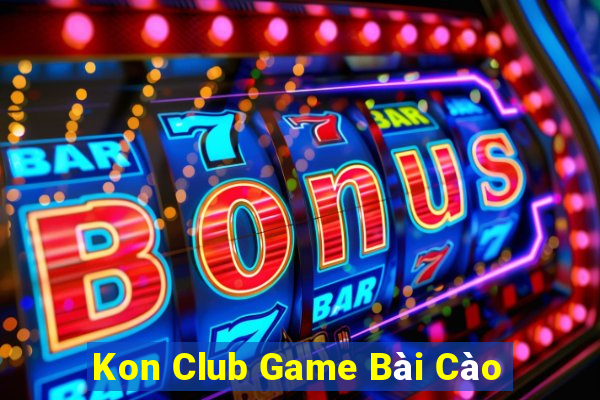 Kon Club Game Bài Cào