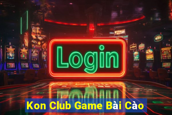 Kon Club Game Bài Cào