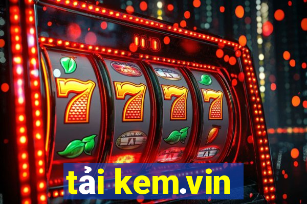 tải kem.vin