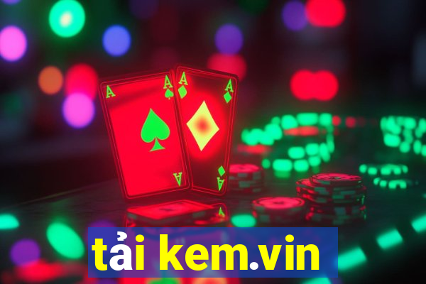 tải kem.vin