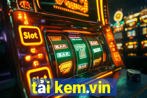 tải kem.vin