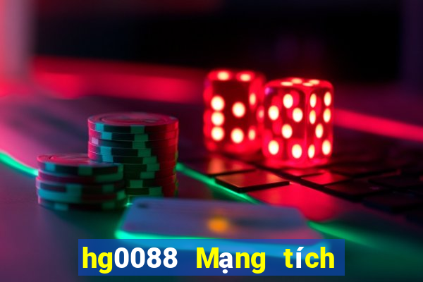 hg0088 Mạng tích cực chính thức