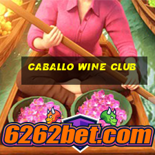 caballo wine club