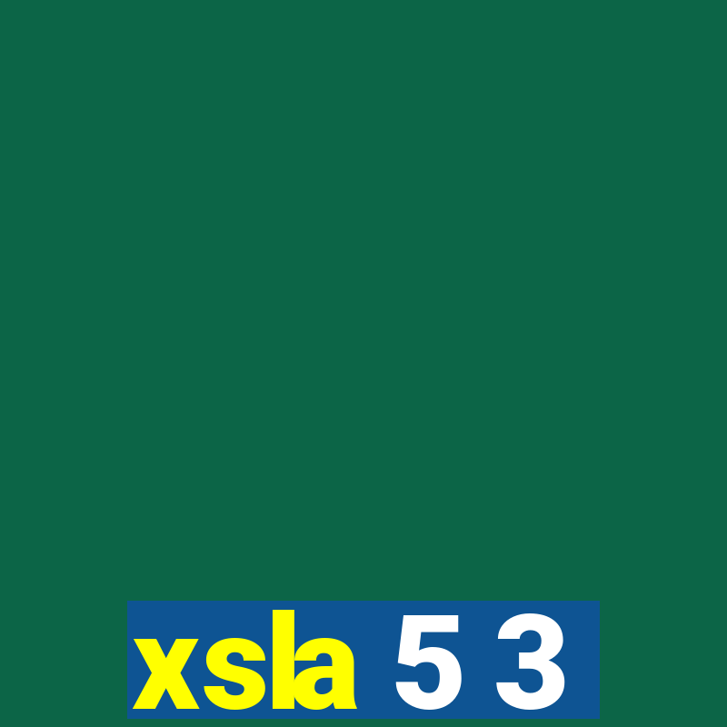 xsla 5 3