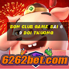 Bon Club Game Bài 69 Doi Thuong