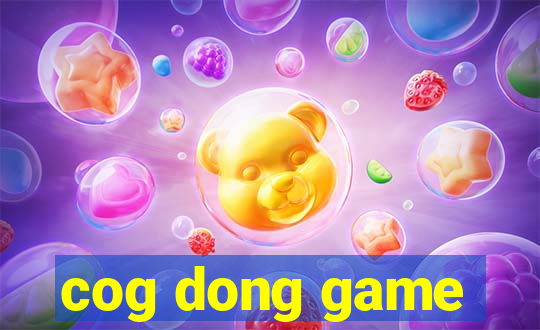 cog dong game