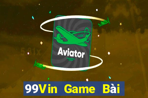 99Vin Game Bài Trực Tuyến