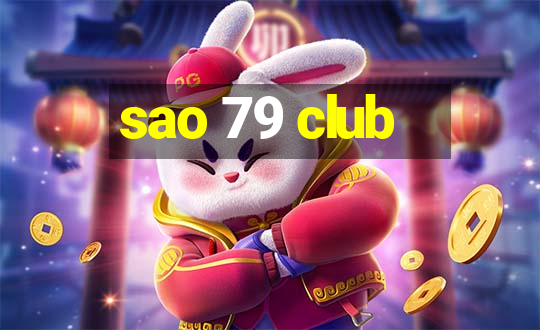 sao 79 club