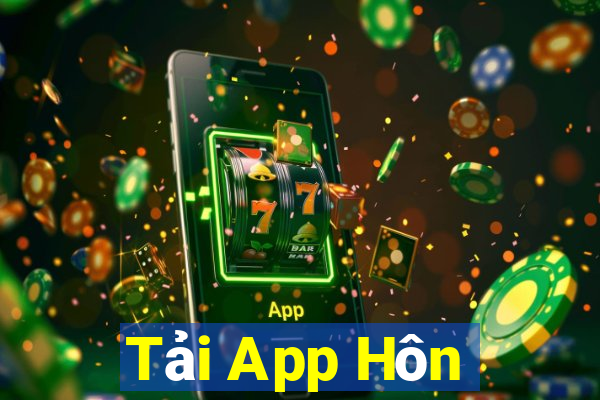 Tải App Hôn