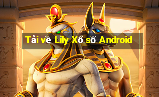 Tải về Lily Xổ số Android