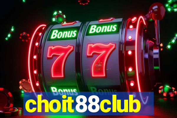 choit88club