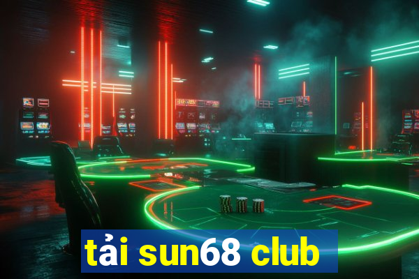 tải sun68 club