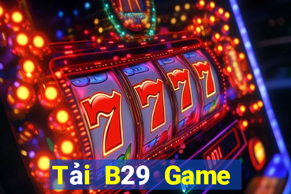 Tải B29 Game Bài Casino