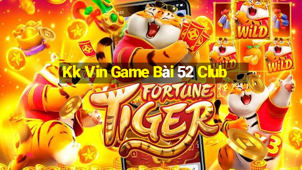 Kk Vin Game Bài 52 Club