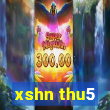 xshn thu5