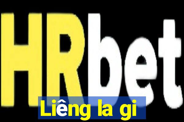 Liêng la gi