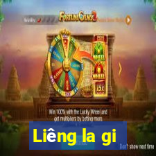 Liêng la gi