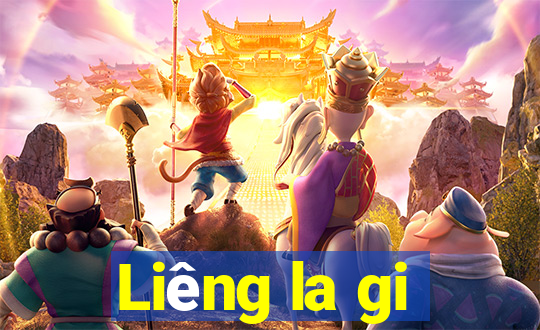 Liêng la gi