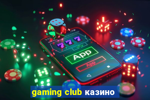 gaming club казино