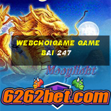 Webchoigame Game Bài 247