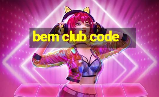 bem club code