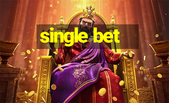 single bet