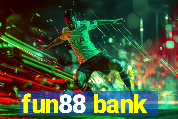 fun88 bank