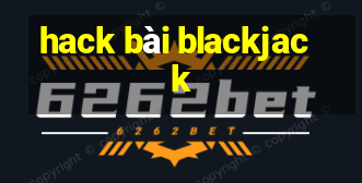 hack bài blackjack