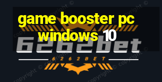 game booster pc windows 10