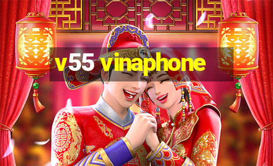 v55 vinaphone