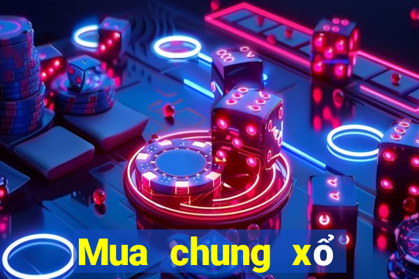 Mua chung xổ số vietlott