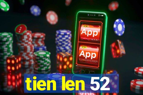 tien len 52