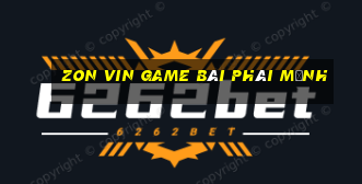 Zon Vin Game Bài Phái Mạnh