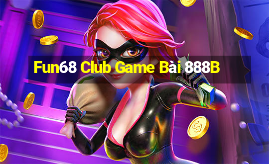 Fun68 Club Game Bài 888B