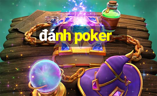 đánh poker