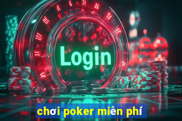 chơi poker miễn phí