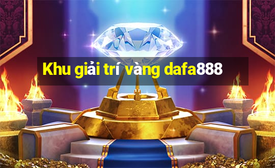 Khu giải trí vàng dafa888