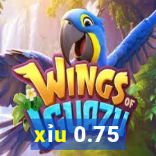 xỉu 0.75