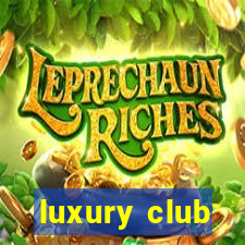 luxury club