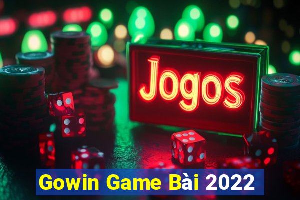 Gowin Game Bài 2022