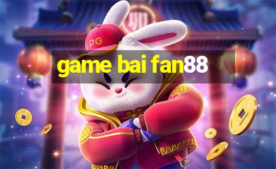 game bai fan88