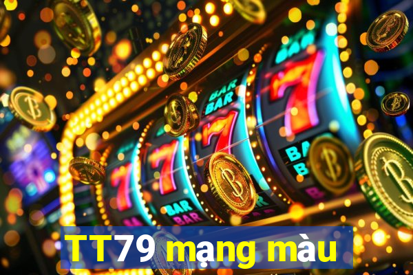 TT79 mạng màu