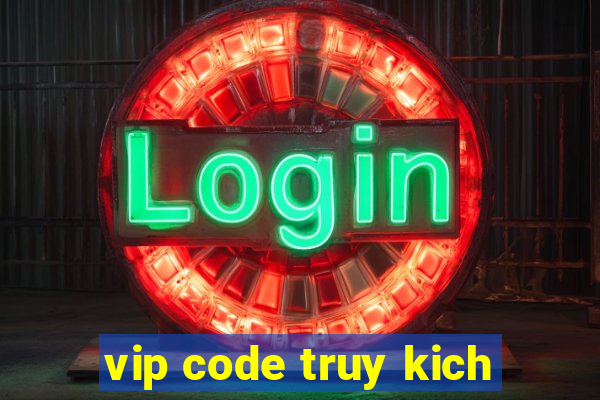 vip code truy kich